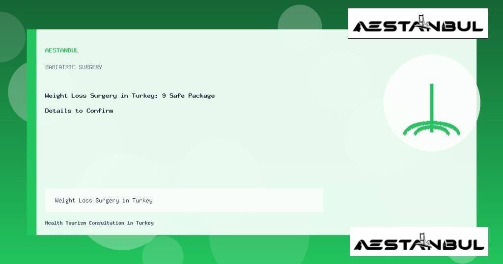 Weight Loss Surgery in Turkey - Weight Loss Surgery in Turkey: 9 Safe Package Details to Confirm